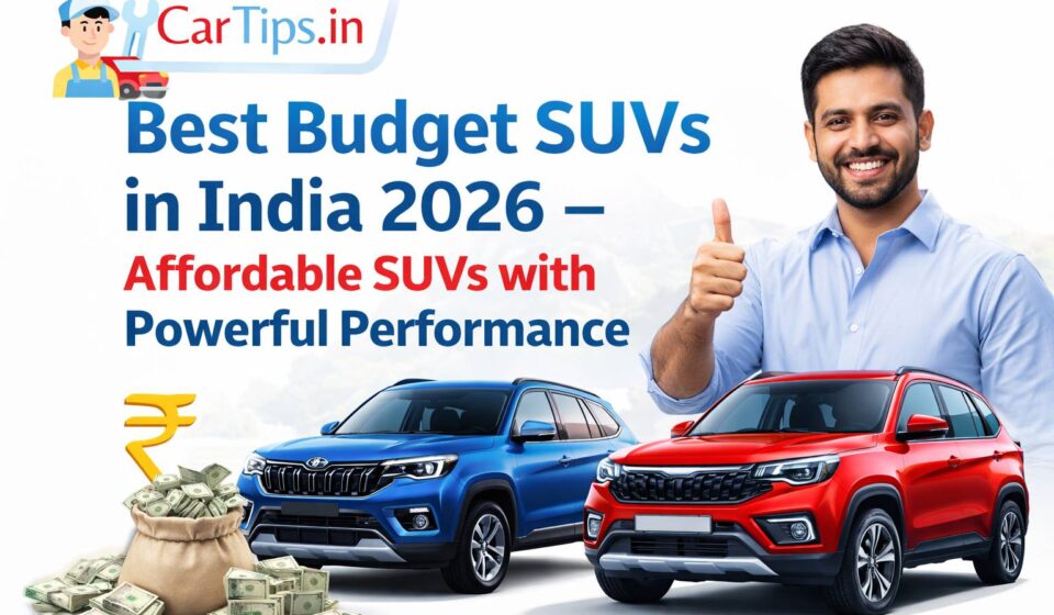 Best Budget SUVs in India 2026 – Affordable SUVs with Powerful Performance