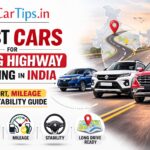 Best Cars for Long Highway Driving in India – Comfort, Mileage and Stability Guide