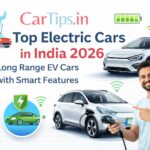 Best Cars for Daily Office Commute – Fuel Efficient and Easy Driving Guide Top Electric Cars in India 2026 – Long Range EV Cars with Smart Features